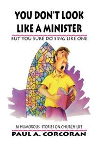 You Don't Look Like A Minister