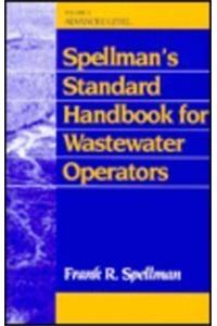 Spellman's Standard Handbook Wastewater Operators