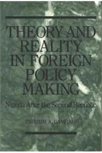 Theory And Reality In Foreign Policy Making