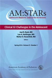 Am: Stars Clinical GI Challenges in the Adolescent, Volume 27