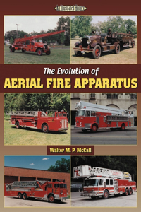 The Evolution of Aerial Fire Apparatus