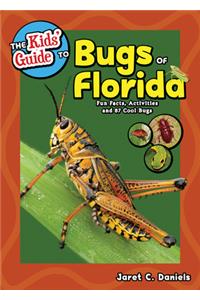 The Kids' Guide to Bugs of Florida