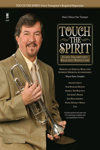Touch the Spirit: Every Trumpeter's Required Repertoire