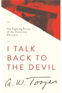 I Talk Back to the Devil