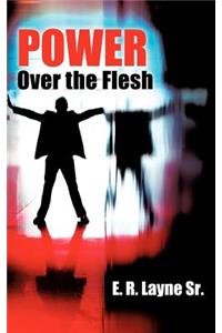 Power Over the Flesh