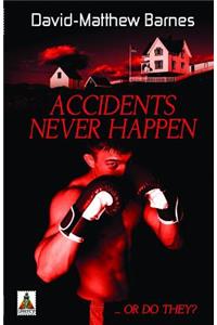 Accidents Never Happen