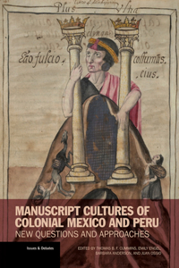 Manuscript Cultures of Colonial Mexico and Peru