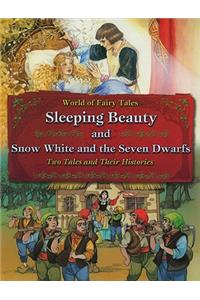 Sleeping Beauty and Snow White and the Seven Dwarfs: Two Tales and Their Histories
