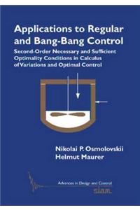 Applications to Regular and Bang-Bang Control