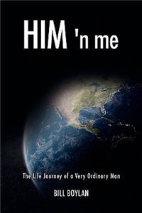 Him 'n Me
