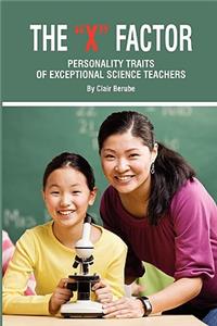The X Factor; Personality Traits of Exceptional Science Teachers (PB)