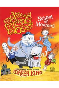 Frightfully Friendly Ghosties: School of Meanies