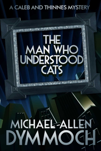 Man Who Understood Cats