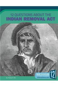 12 Questions about the Indian Removal ACT