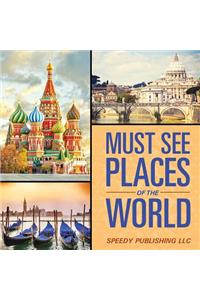 Must See Places Of The World