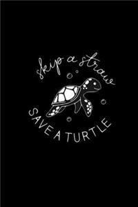 Skip A Straw Save A Turtle