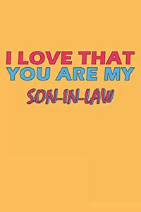 I Love That You Are My Son-In-Law