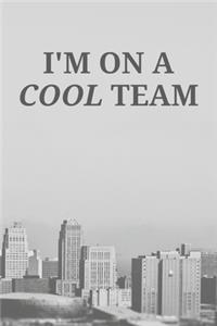 I'm on a Cool Team