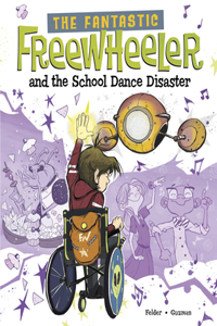 Fantastic Freewheeler and the School Dance Disaster