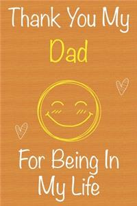Thank You My Dad For Being In My Life