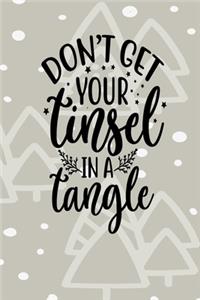 Dont Let Your Tinsel In A Tangle