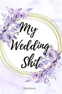 My Wedding Shit Notebook