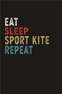 Eat Sleep Sport Kite Repeat Funny Sport Gift Idea