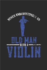 Never Underestimate An Old Man With A Violin