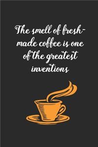The Smell Of Fresh-Made Coffee