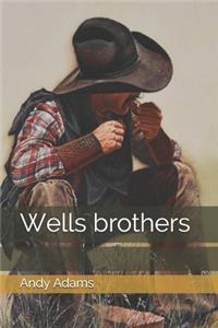 Wells brothers