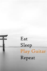 Eat Sleep Play Guitar Repeat