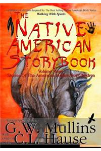 Native American Story Book Volume Three Stories of the American Indians for Children