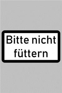 Bitte nicht füttern