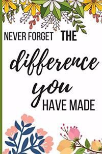 Never Forget The Difference You've Made: Inspiring Appreciation & Thank You Gift for Women and Professionals Who Have Made a Positive Influence on People's Lives. Guitar Tabs