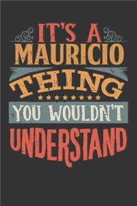 Its A Mauricio Thing You Wouldnt Understand