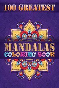 100 Greatest Mandalas Coloring Book