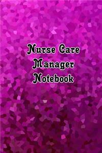 Nurse Care Manager Notebook