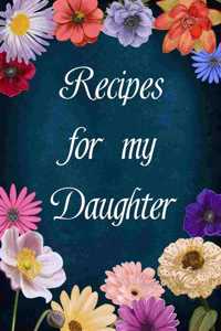 Recipes For My Daughter