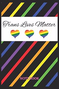 TRANS LIVES MATTER Notebook