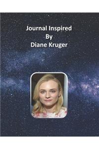 Journal Inspired by Diane Kruger