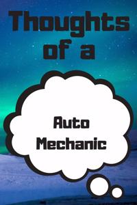 Thoughts of a Auto Mechanic