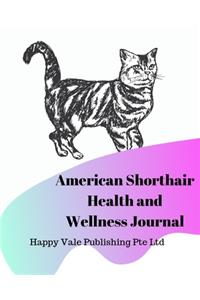 American Shorthair Health and Wellness Journal