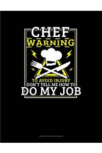 Chef Warning To Avoid Injury Don't Tell Me How To Do My Job: Genkouyoushi Notebook