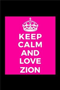 Keep Calm and Love Zion