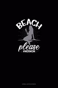 Beach Please #MerMom