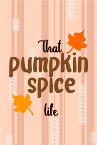 That Pumpkin Spice Life