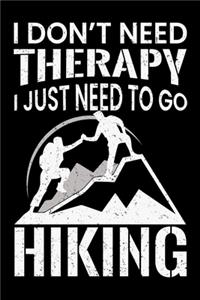 I don't need therapy I just need to go hiking