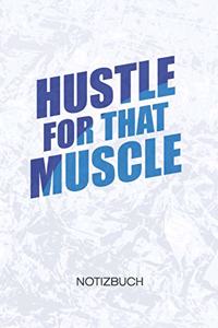 Hustle For That Muscle