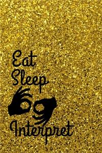 Eat, Sleep, Interpret