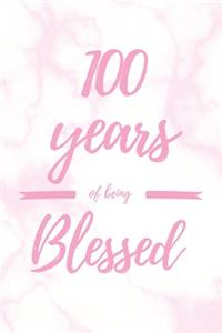 100 Years Of Being Blessed